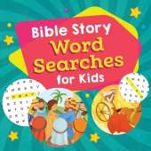 Bible Story Word Searches for Kids