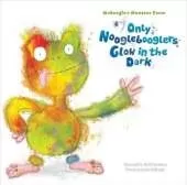 Only Nooglebooglers Glow in the Dark