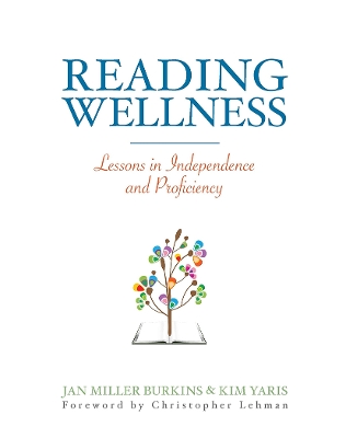 Reading Wellness: Lessons in Independence and Proficiency