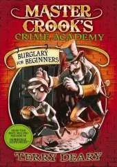 Master Crook's Crime Academy #1: Burglary for Beginners