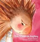 I Don't Celebrate Anything!