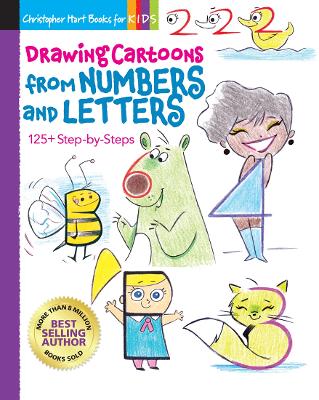 Drawing Cartoons from Numbers & Letters: 125+ Step-by-Steps