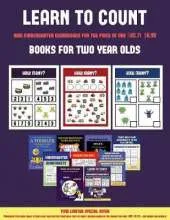Books for Two Year Olds (Learn to Count for Preschoolers): A Full-Color Counting Workbook for Preschool/Kindergarten Children.