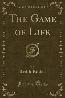 The Game of Life (Classic Reprint)