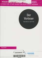 Modern Languages Study Guides: Der Vorleser: Literature Study Guide for AS/A-Level German