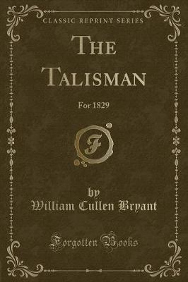 The Talisman: For 1829 (Classic Reprint)