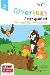 Riverboat: A Very Special Ant - Eine ganz besondere Ameise: Bilingual Children's Picture Book English German