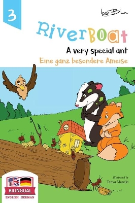 Riverboat: A Very Special Ant - Eine ganz besondere Ameise: Bilingual Children's Picture Book English German