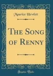 The Song of Renny (Classic Reprint)
