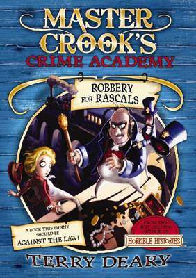 Master Crooks Crime Academy #2: Robbery for Rascals