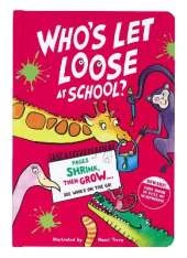 Who's Let Loose? At School