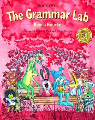 The Grammar Lab:: Book Two: Grammar for 9- to 12-year-olds with loveable characters, cartoons, and humorous illustrations