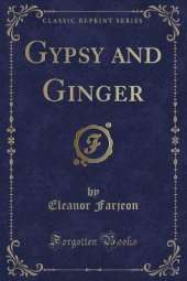 Gypsy and Ginger (Classic Reprint)