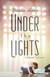 Under the Lights Volume 2: A Daylight Falls Novel