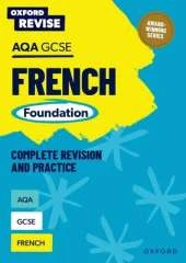 Oxford Revise: AQA GCSE French Foundation Complete Revision and Practice: For the 2026 Exams