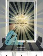 The Secret Snowflake: A Christmas Story
