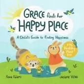 Grace Finds Her Happy Place: A Child's Guide to Finding Happiness