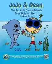 JoJo & Dean: The Turks and Caicos Islands True Dolphin Story