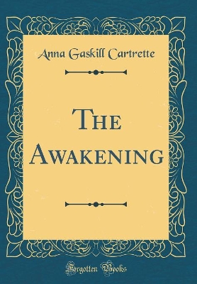 The Awakening (Classic Reprint)