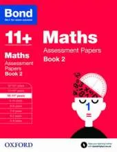 Bond 11+: Maths: Assessment Papers: 10-11+ years Book 2