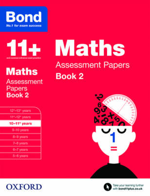 Bond 11+: Maths: Assessment Papers: 10-11+ years Book 2