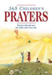 365 Children's Prayers: Prayers Old and New for Today and Every Day