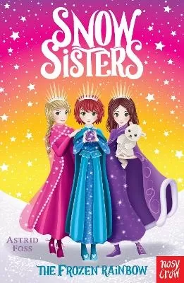 Snow Sisters: The Frozen Rainbow