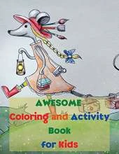 Awesome Coloring and Activity Book for Kids: Amazing Coloring & Activity Book for Kids Activity Book for Girls and Boys Coloring Pages for Children Ages 3-8 A Fun Kid Workbook Game for Learning, Coloring and More!