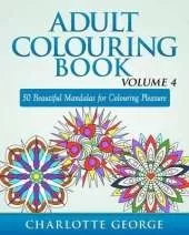 Adult Colouring Book - Volume 4: 50 Beautiful Mandalas for Colouring Pleasure