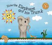 How the elephant got his trunk: A Shangaan and Venda tale