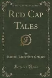 Red Cap Tales (Classic Reprint)