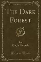 The Dark Forest (Classic Reprint)