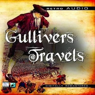 Gulliver's Travels: A Classic Audio Drama