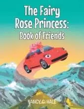 The Fairy Rose Princess: Book of Friends