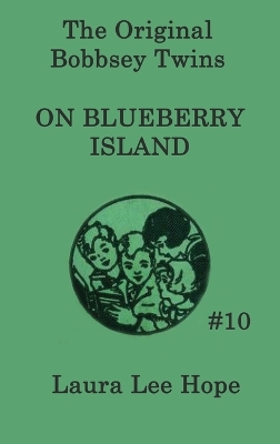 The Bobbsey Twins on Blueberry Island: A Classic Adventure of the Bobbsey Twins on a Summer Island