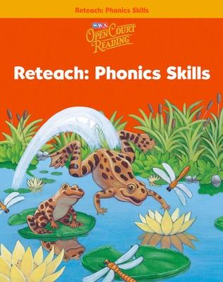 Open Court Reading, Reteach Workbook - Phonics Skills, Grade 1