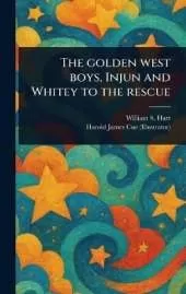 The Golden West Boys, Injun and Whitey to the Rescue