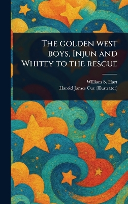 The Golden West Boys, Injun and Whitey to the Rescue