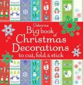 Big Book of Christmas Decorations to Cut, Fold & Stick
