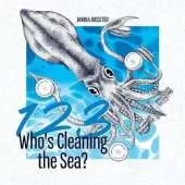 1,2,3, Who's Cleaning the Sea?: A Counting Picture Book About Protecting Our Planet (Early Childhood Concepts)
