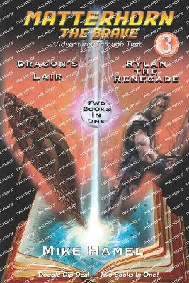 Matterhorn the Brave: Books 5 and 6