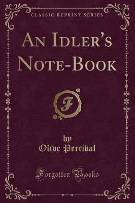 An Idler's Note-Book (Classic Reprint)