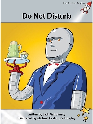 Red Rocket Readers: Advanced Fluency 1 Fiction Set A: Do Not Disturb (Reading Level 23/F&P Level P)