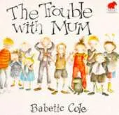 The Trouble with Mum