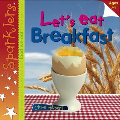 Let's Eat Breakfast: Sparklers - Food We Eat