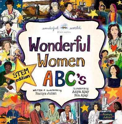 Wonderful Women ABC's (STEM Edition): A Rhyming ABC Picture book celebrating of Women in Science, Technology, Engineering, and Maths
