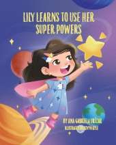 Lily Learns To Use Her Super Powers