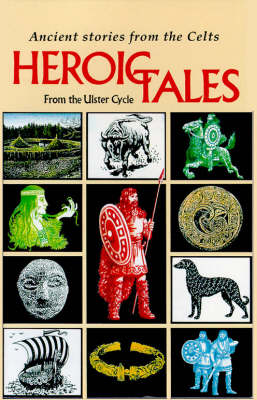 Heroic Tales from the Ulster Cycle