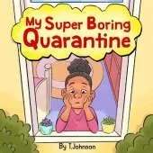 My Super Boring Quarantine