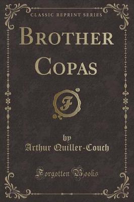 Brother Copas (Classic Reprint)